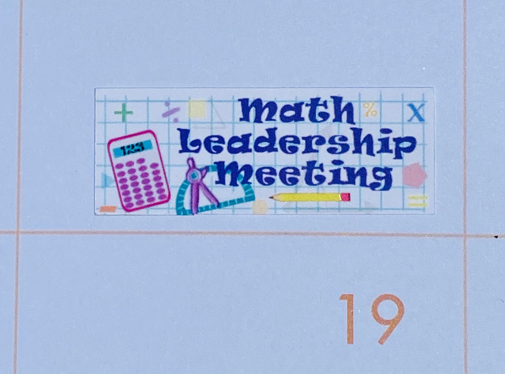 A close up of the Math Leadership Meeting sticker.  It has drawings of graph paper, a calculator, a compass, a pencil, and various math symbols.